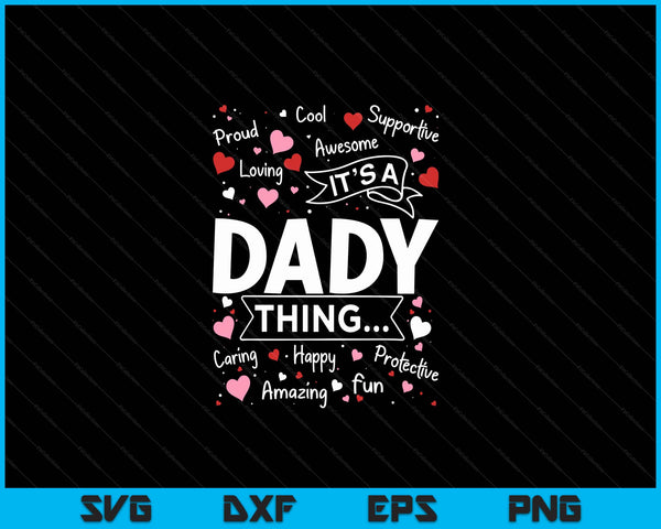 It's A Dady Thing Sayings Cute Grandpa Fathers Day SVG PNG Digital Cutting Files