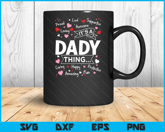 It's A Dady Thing Sayings Cute Grandpa Fathers Day SVG PNG Digital Cutting Files