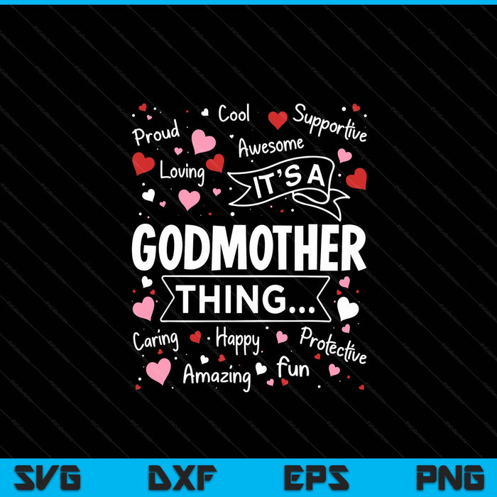 It's a godmother thing sayings cute grandma Mothers Day SVG cut file