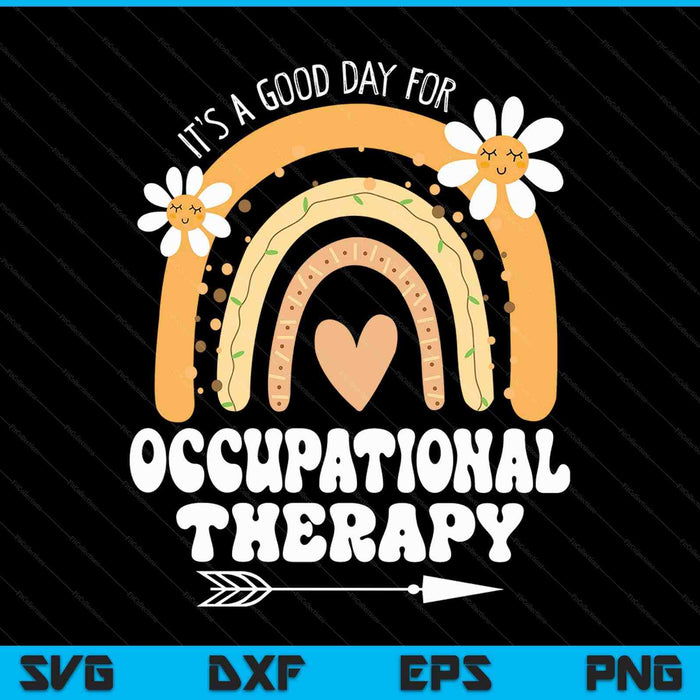 It's a good day for occupational therapy SVG cut file