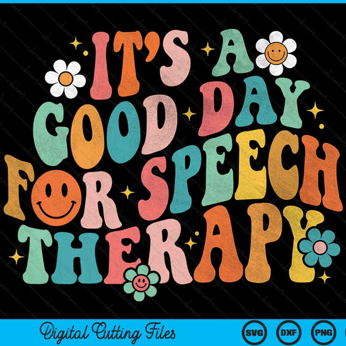 It's a good day for speech therapy pathologist SLP SVG cut file