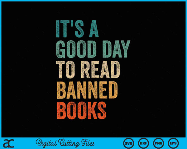 Het is een goede dag om verboden boeken te lezen. Grappige SVG PNG snijden afdrukbare bestanden