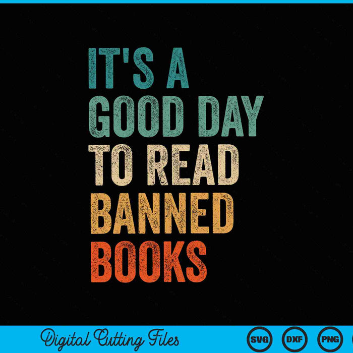 It's a good day to read banned books SVG cut file