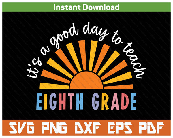 Eighth Grade Teaching School Teacher Gift SVG PNG Digital Printable Files