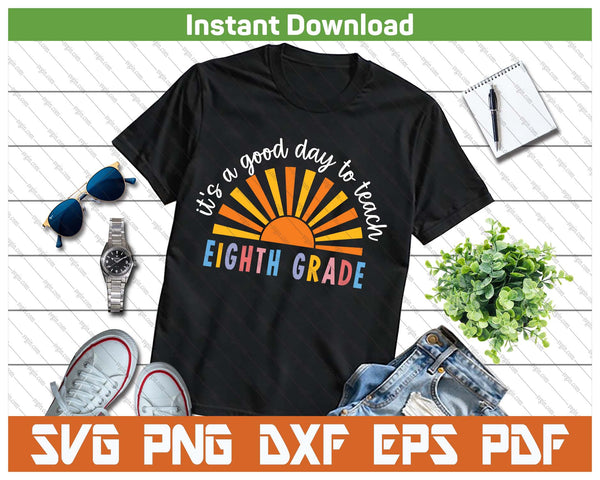 Eighth Grade Teaching School Teacher Gift SVG PNG Digital Printable Files