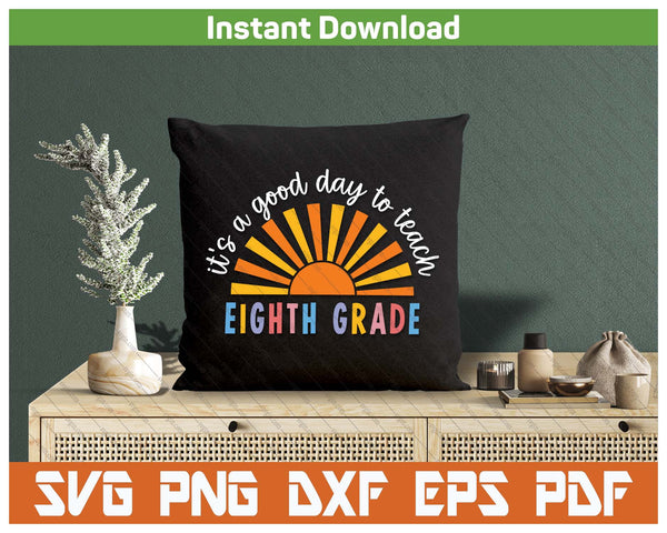 Eighth Grade Teaching School Teacher Gift SVG PNG Digital Printable Files