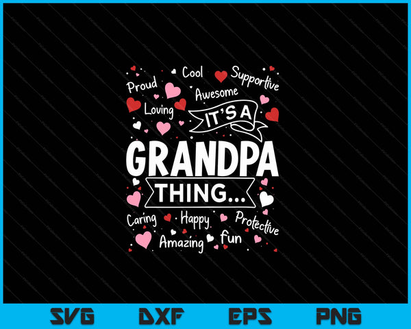 It's A Grandpa Thing Sayings Cute Grandpa Fathers Day SVG PNG Digital Cutting Files