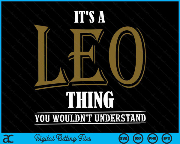It's A Leo Thing You Wouldn't Understand Zodiac Sign Astrology SVG PNG Digital Cutting Files