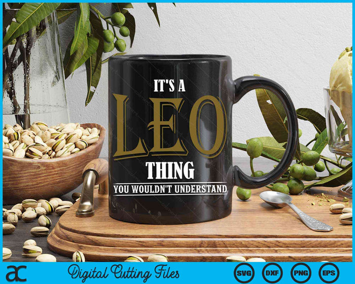 It's A Leo Thing You Wouldn't Understand Zodiac Sign Astrology SVG PNG Digital Cutting Files