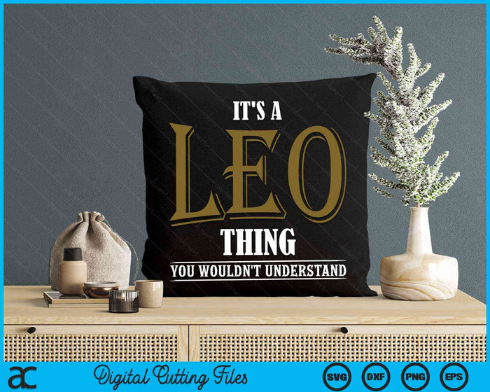It's A Leo Thing You Wouldn't Understand Zodiac Sign Astrology SVG PNG Digital Cutting Files