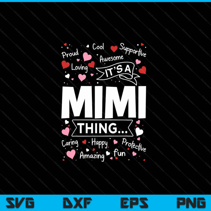 It's a Mimi thing sayings cute grandma Mothers Day SVG cut file
