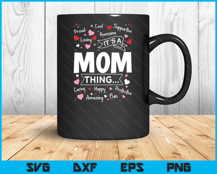 Het is een moeder ding grappige gezegden schattige oma Moederdag SVG PNG digitale snijbestanden