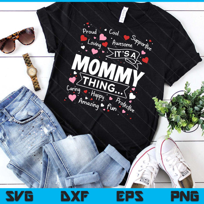 It's A Mommy Thing Sayings Cute Grandma Mothers Day SVG PNG Digital Cutting Files