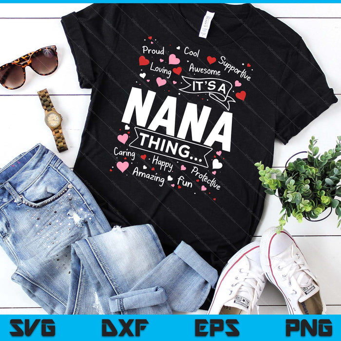 It's A Nana Thing Sayings Cute Grandpa Fathers Day SVG PNG Digital Cutting Files