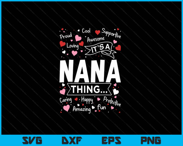 It's A Nana Thing Sayings Cute Grandpa Fathers Day SVG PNG Digital Cutting Files