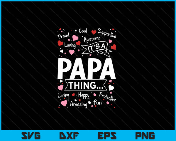 It's A Papa Thing Sayings Cute Grandpa Fathers Day SVG PNG Digital Cutting Files