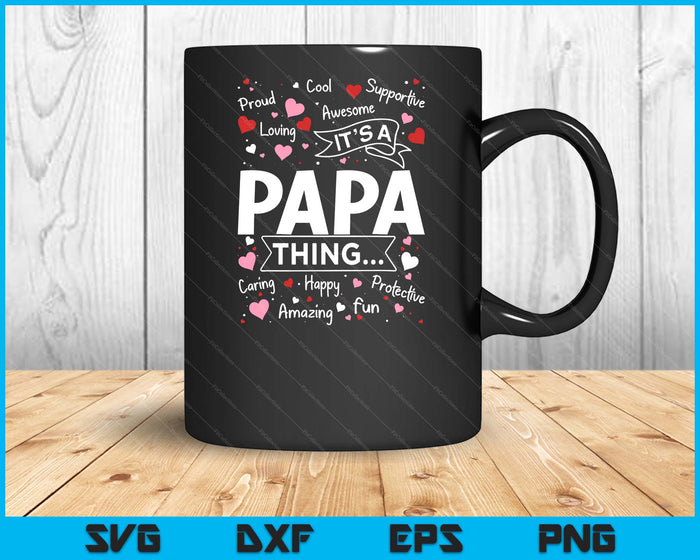 It's A Papa Thing Sayings Cute Grandpa Fathers Day SVG PNG Digital Cutting Files