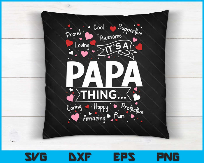 It's A Papa Thing Sayings Cute Grandpa Fathers Day SVG PNG Digital Cutting Files