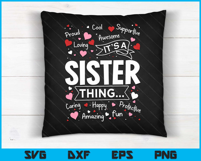 It's A Sister Thing Sayings Cute Grandma Mothers Day SVG PNG Digital Cutting Files