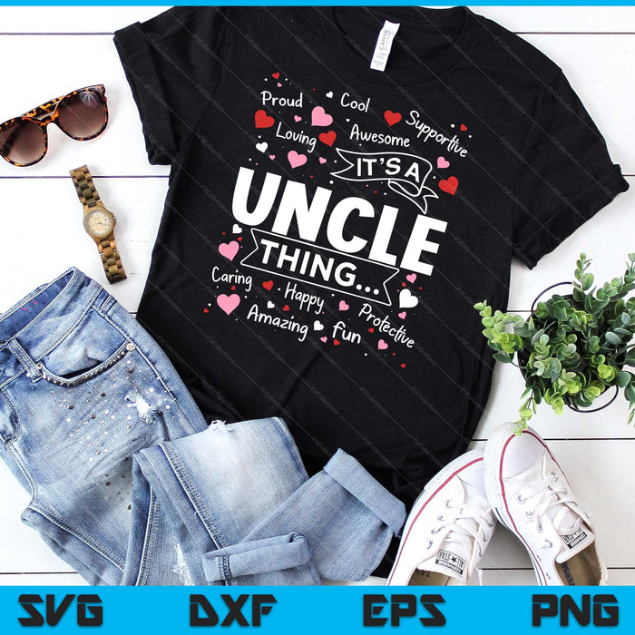 It's A Uncle Thing Sayings Cute Grandpa Fathers Day SVG PNG Digital Cutting Files