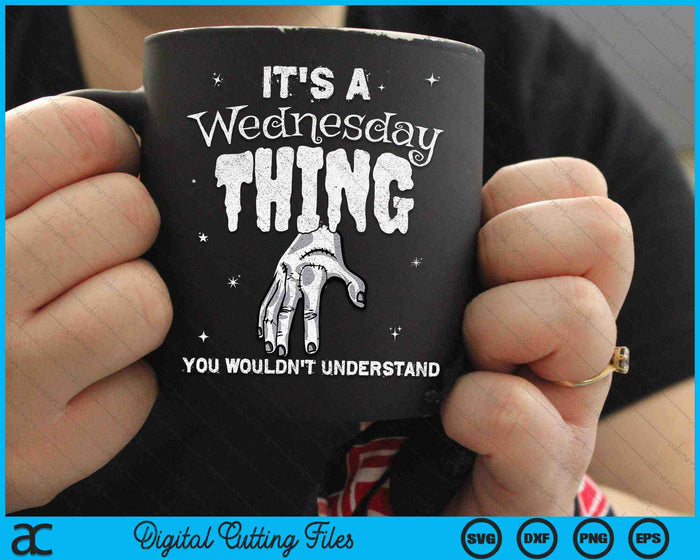 It's A Wednesday Thing You Wouldn't Understand SVG PNG Digital Cutting Files