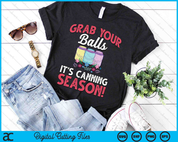 It's Canning Season Homesteader Jar Canning Pun SVG PNG Digital Printable Files