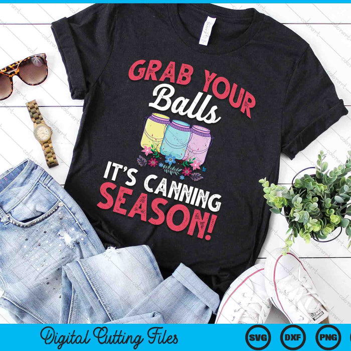 It's Canning Season Homesteader Jar Canning Pun SVG PNG Digital Printable Files