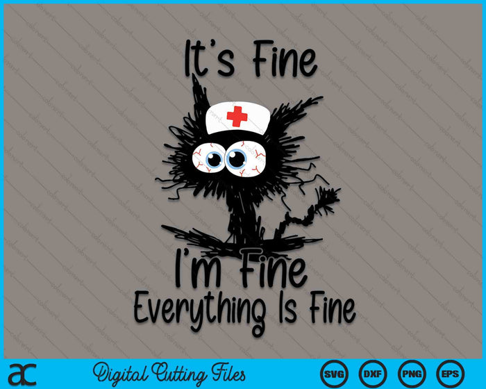 It's Fine I'm Fine Everything Fine Funny Nurse Mother's day SVG PNG Digital Printable Files