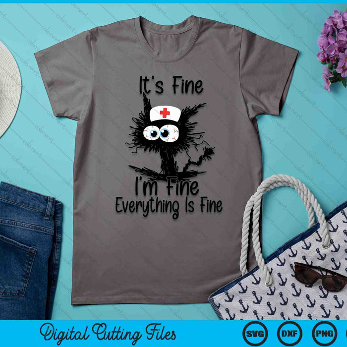 It's Fine I'm Fine Everything Fine Funny Nurse Mother's day SVG PNG Digital Printable Files