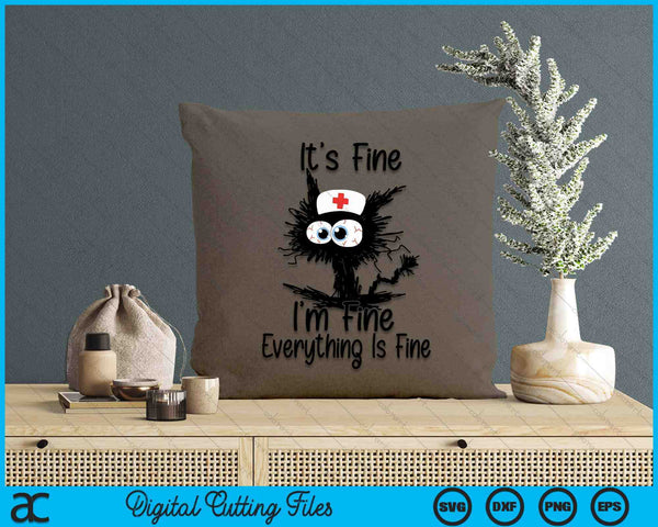 It's Fine I'm Fine Everything Fine Funny Nurse Mother's day SVG PNG Digital Printable Files