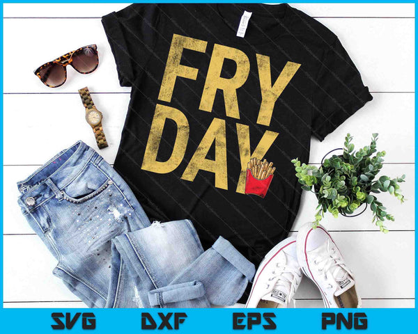It's Fry Day French Fry Fast Food Funny SVG PNG Digital Printable Files