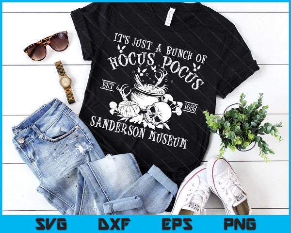 It's Just A Bunch Of Hocus Pocus Halloween SVG PNG Digital Printable Files