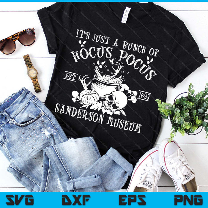 It's Just A Bunch Of Hocus Pocus Halloween SVG PNG Digital Printable Files