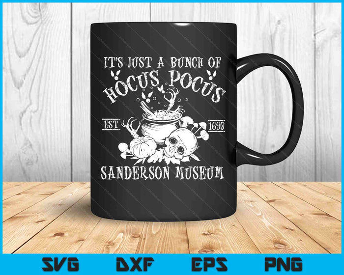 It's Just A Bunch Of Hocus Pocus Halloween Tee SVG PNG Digital Printable Files