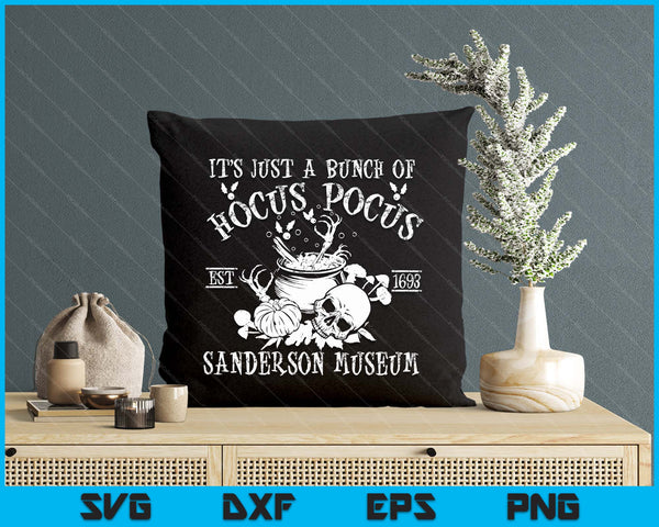 It's Just A Bunch Of Hocus Pocus Halloween SVG PNG Digital Printable Files