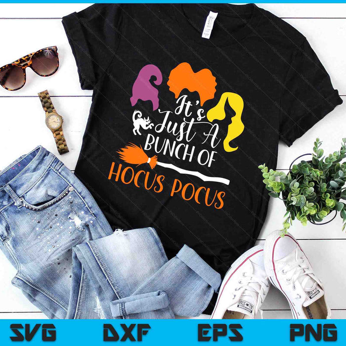 It's Just a Bunch Of Hocus Sanderson's Sisters SVG PNG Digital Printable Files
