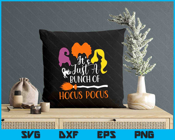 It's Just a Bunch Of Hocus Sanderson's Sisters SVG PNG Digital Printable Files