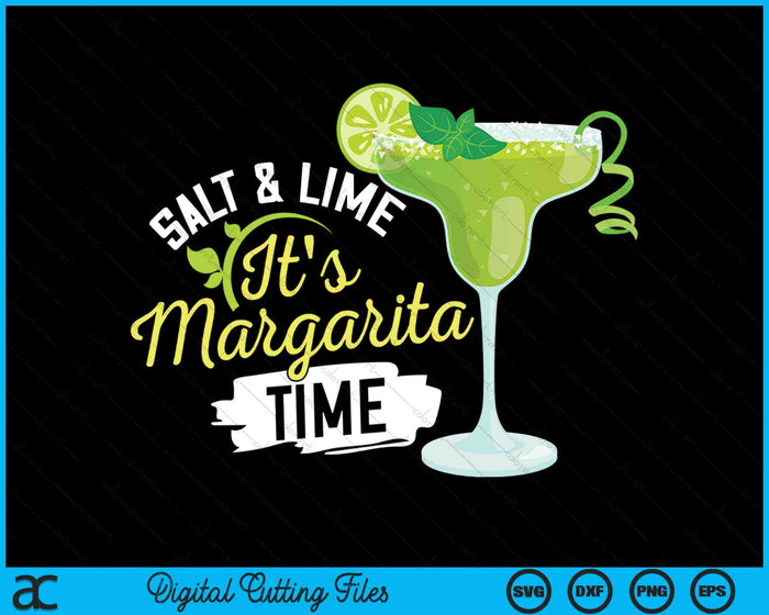 It's Margarita Time SVG PNG Digital Cutting Files