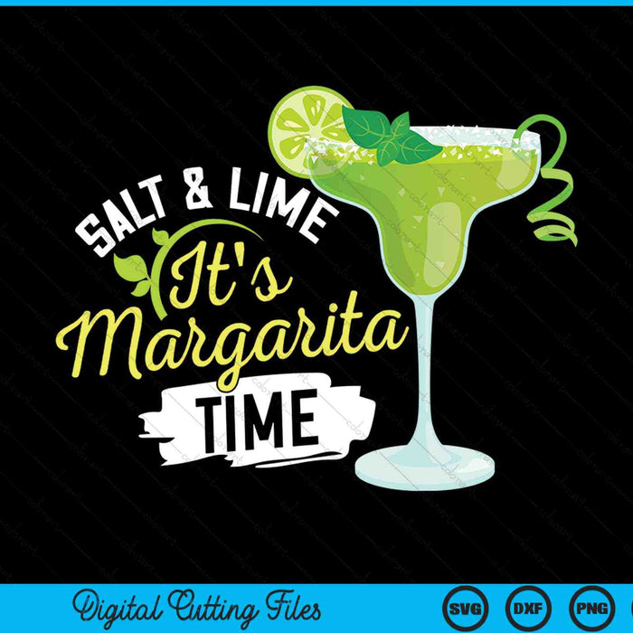 It's Margarita Time SVG PNG Digital Cutting Files