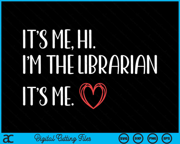 Ik ben het Hallo, ik ben de bibliothecaris Zomerlezing terug naar school SVG PNG digitale snijbestanden