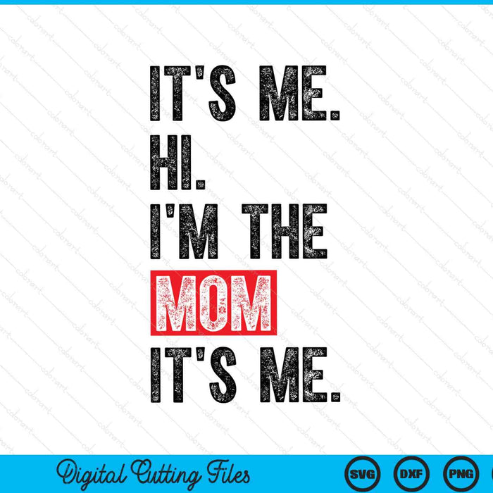 It's me hi I'm the mom retro SVG cut file