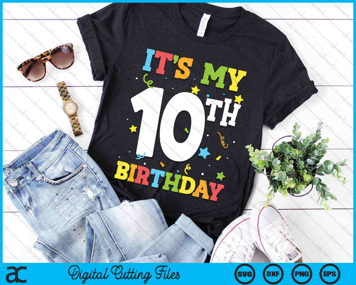 It's My 10th Birthday 10 Years Old SVG PNG Digital Cutting Files