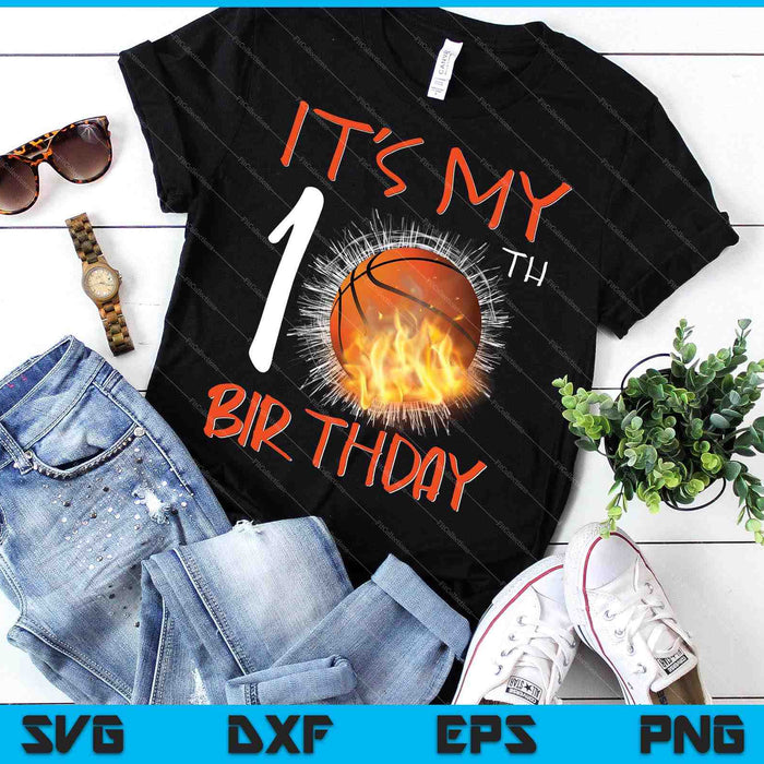 It's My 10th Birthday Basketball SVG PNG Cutting Printable Files