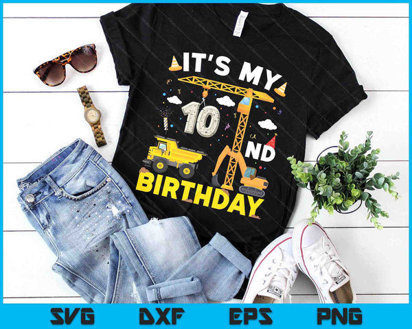 It's My 10th Birthday Boys Construction Excavator SVG PNG Digital Printable Files