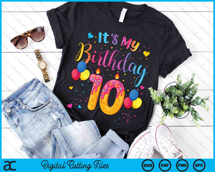 It's My 10th Birthday Doughnut Happy 10 Years Old SVG PNG Digital Cutting Files