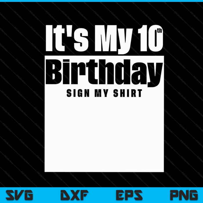 It's my 10th birthday sign 10 years SVG PNG cut file for Cricut
