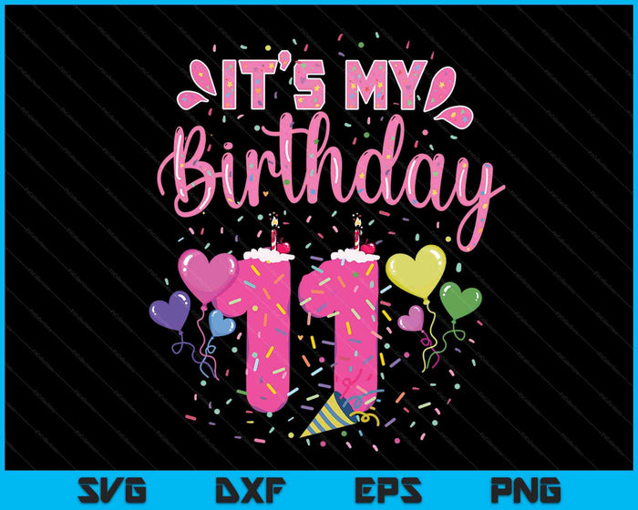 It's My 11th Birthday Doughnut Happy 11 Years Old Girl Kids SVG PNG Digital Cutting Files