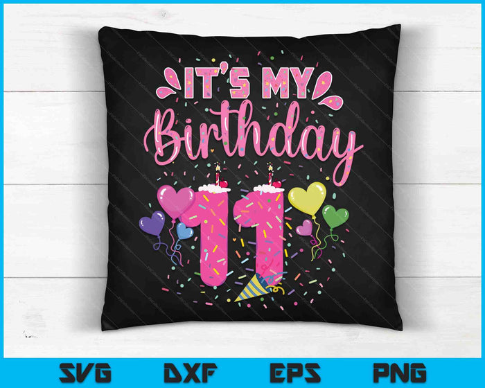 It's My 11th Birthday Doughnut Happy 11 Years Old Girl Kids SVG PNG Digital Cutting Files