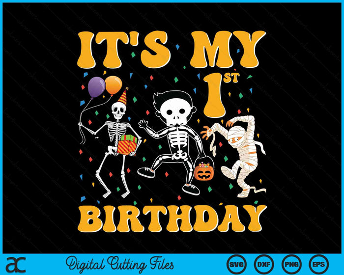 It's My 1st Birthday Boy Funny Skeleton Pumpkin Halloween SVG PNG Digital Cutting File