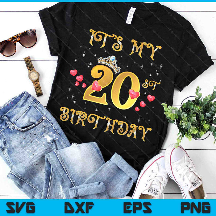 It's My 20th Birthday 20 Years Old 20th Birthday Queen SVG PNG Digital Cutting Files